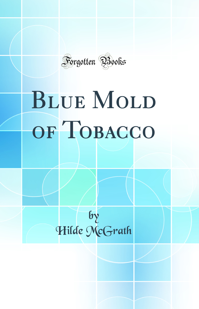 Blue Mold of Tobacco (Classic Reprint)