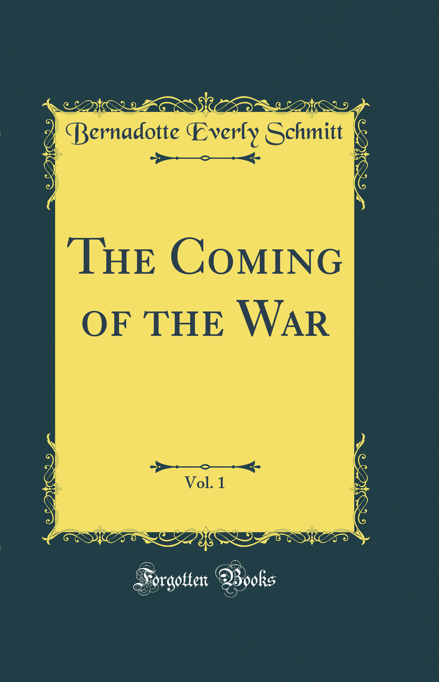 The Coming of the War, Vol. 1 (Classic Reprint)