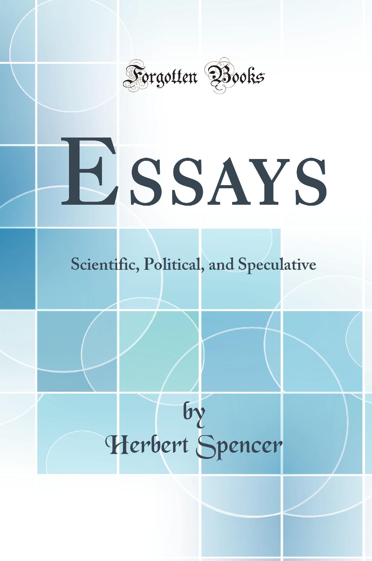 Essays Scientific, Political and Speculative (Classic Reprint)