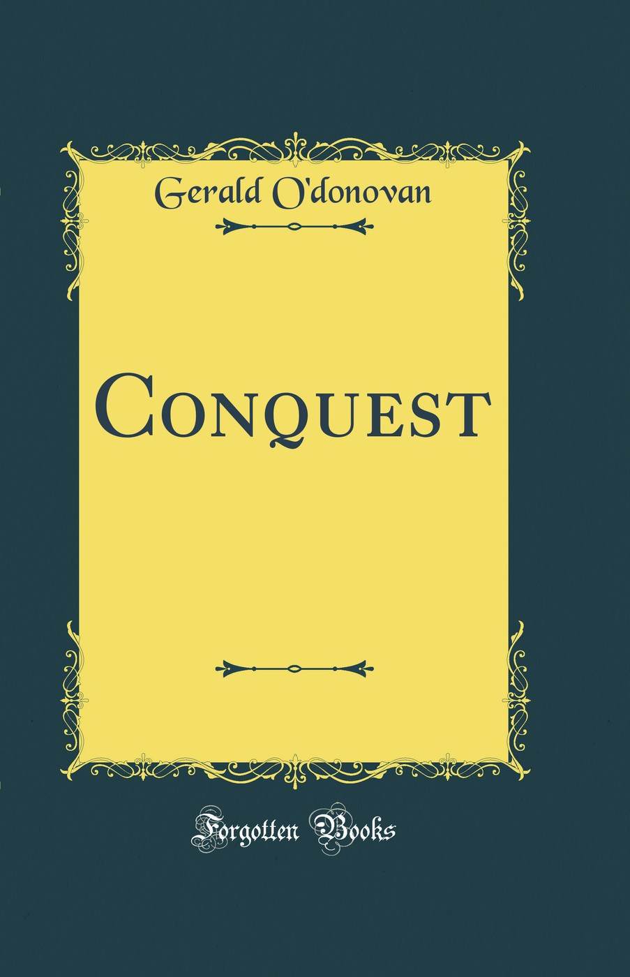 Conquest (Classic Reprint)
