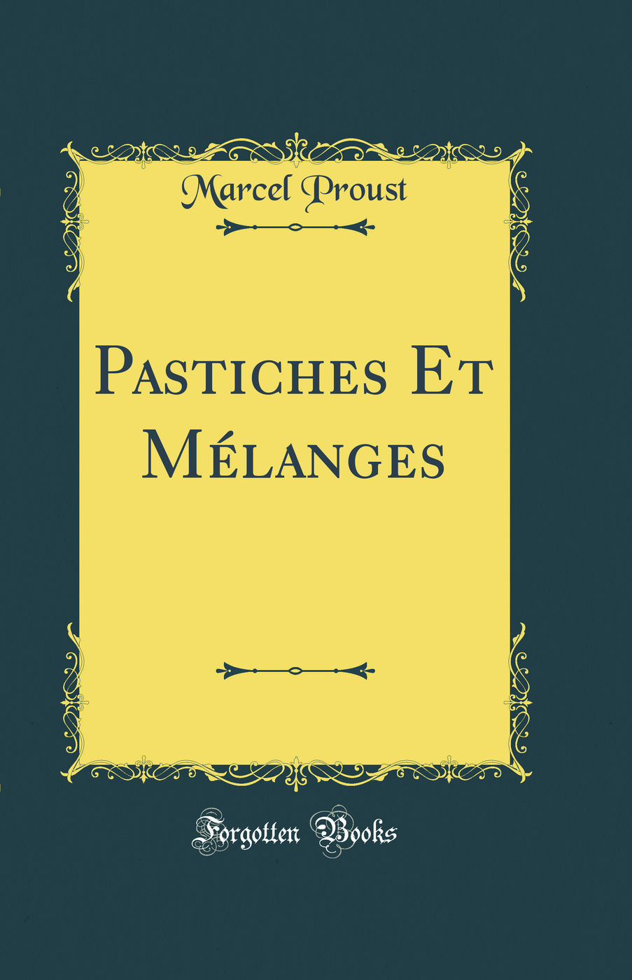 Pastiches Et Mélanges (Classic Reprint)