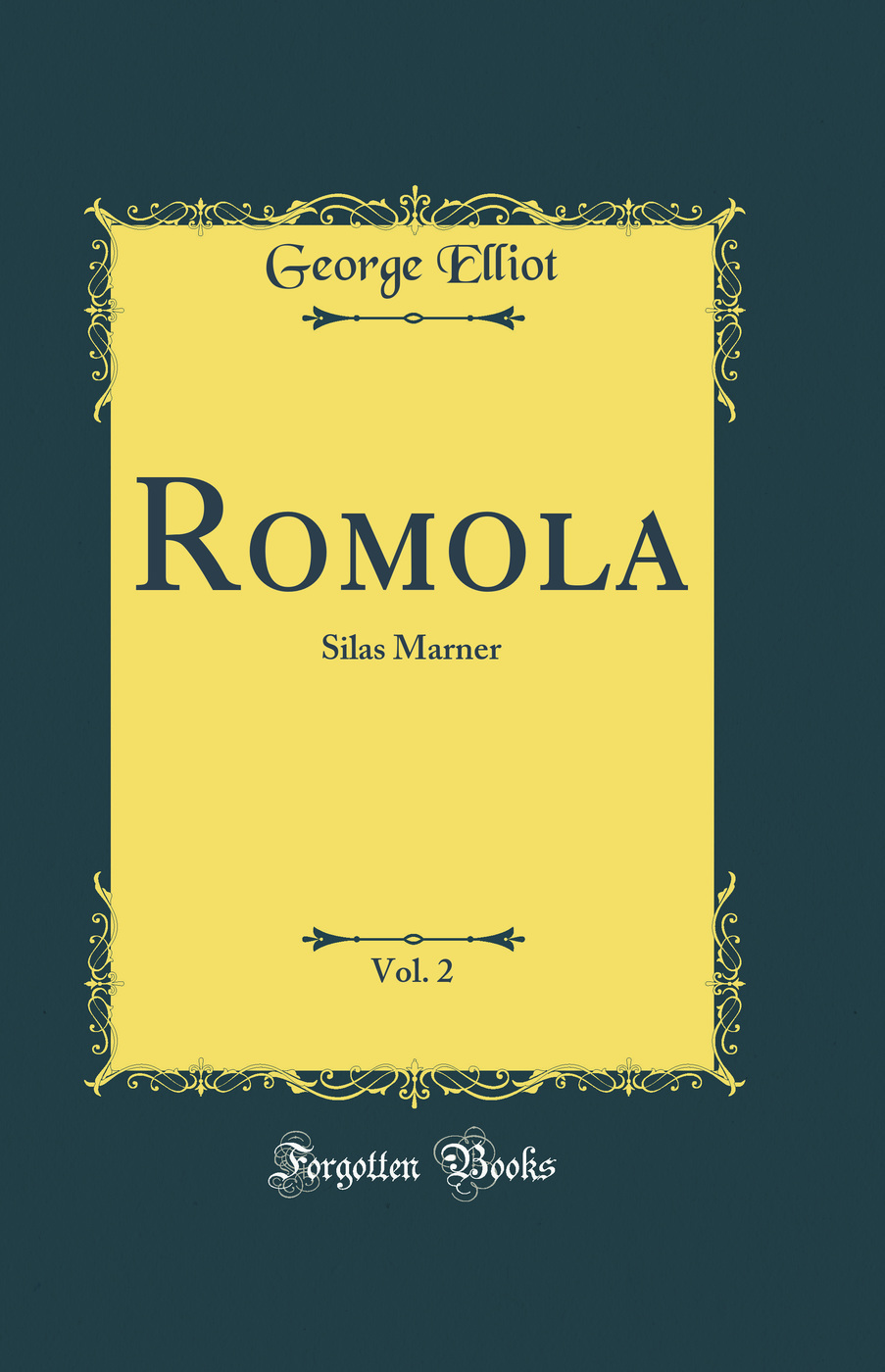 Romola, Vol. 2: Silas Marner (Classic Reprint)