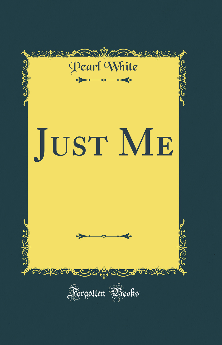 Just Me (Classic Reprint)