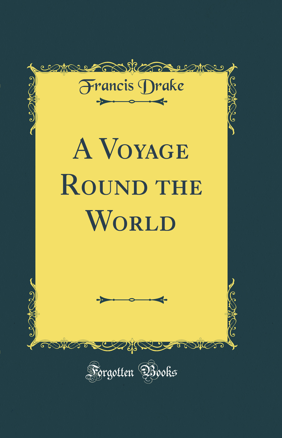 A Voyage Round the World (Classic Reprint)