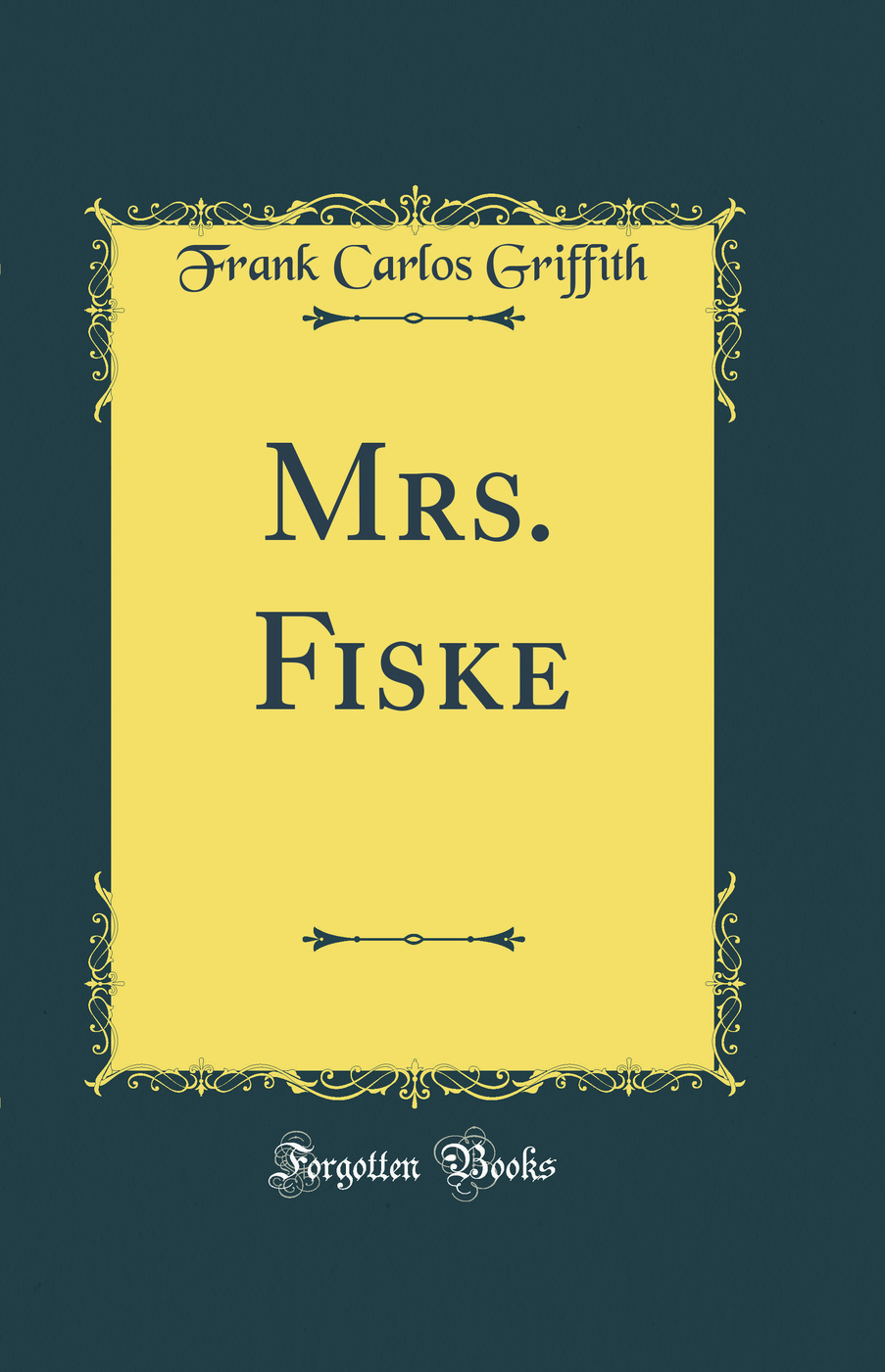 Mrs. Fiske (Classic Reprint)