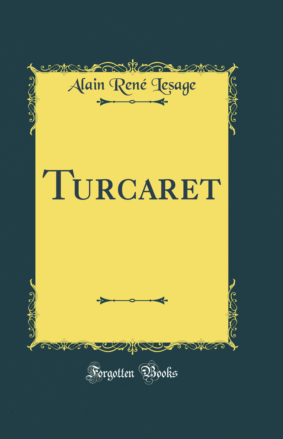 Turcaret (Classic Reprint)