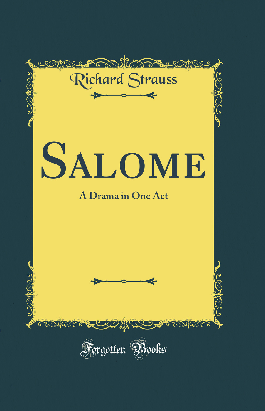 Salome: A Drama in One Act (Classic Reprint)