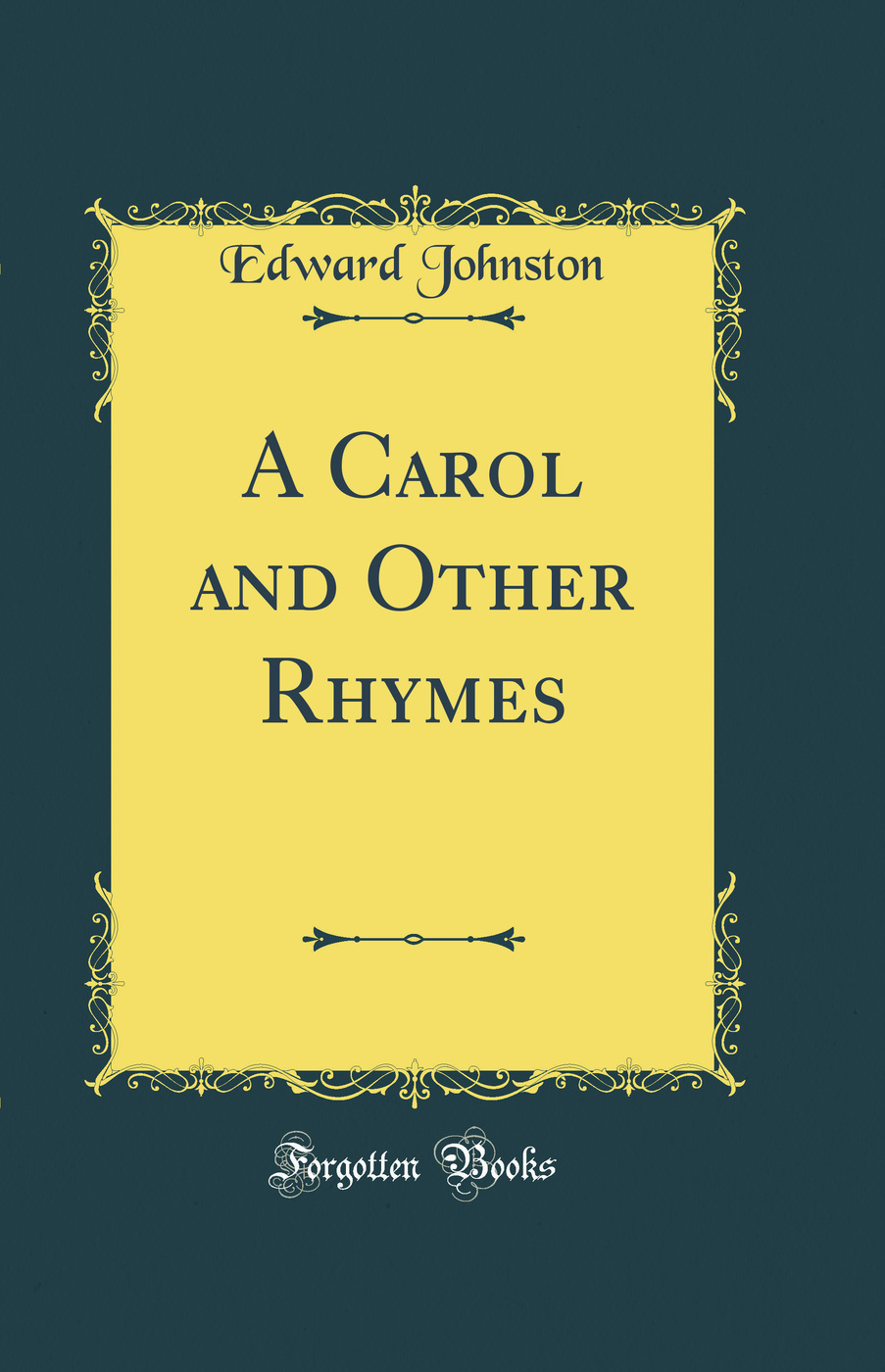 A Carol and Other Rhymes (Classic Reprint)