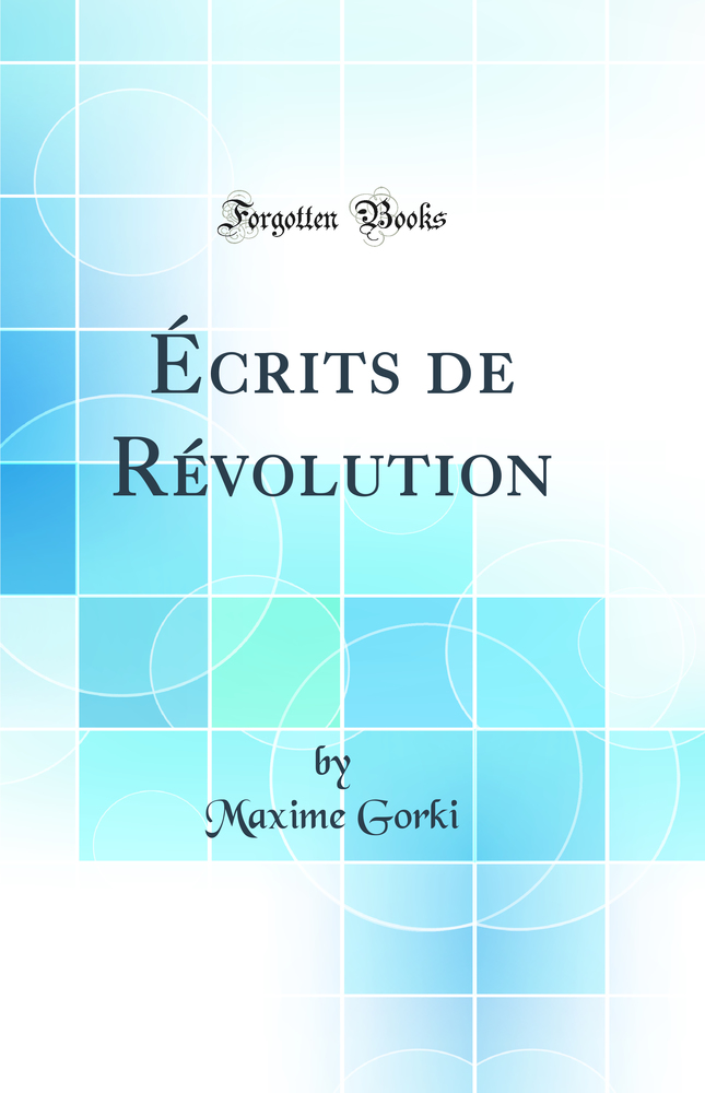 Écrits de Révolution (Classic Reprint)