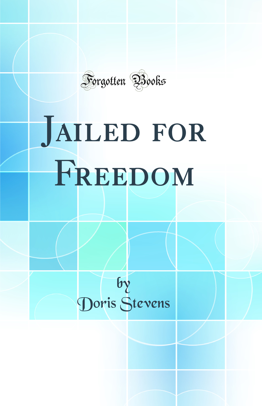 Jailed for Freedom (Classic Reprint)
