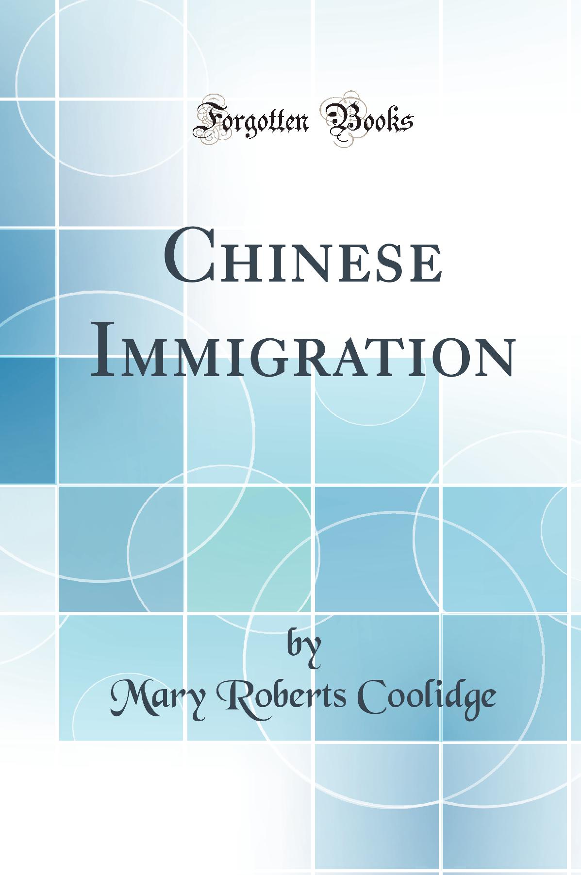 Chinese Immigration (Classic Reprint)