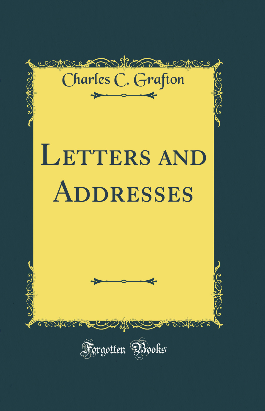 Letters and Addresses (Classic Reprint)