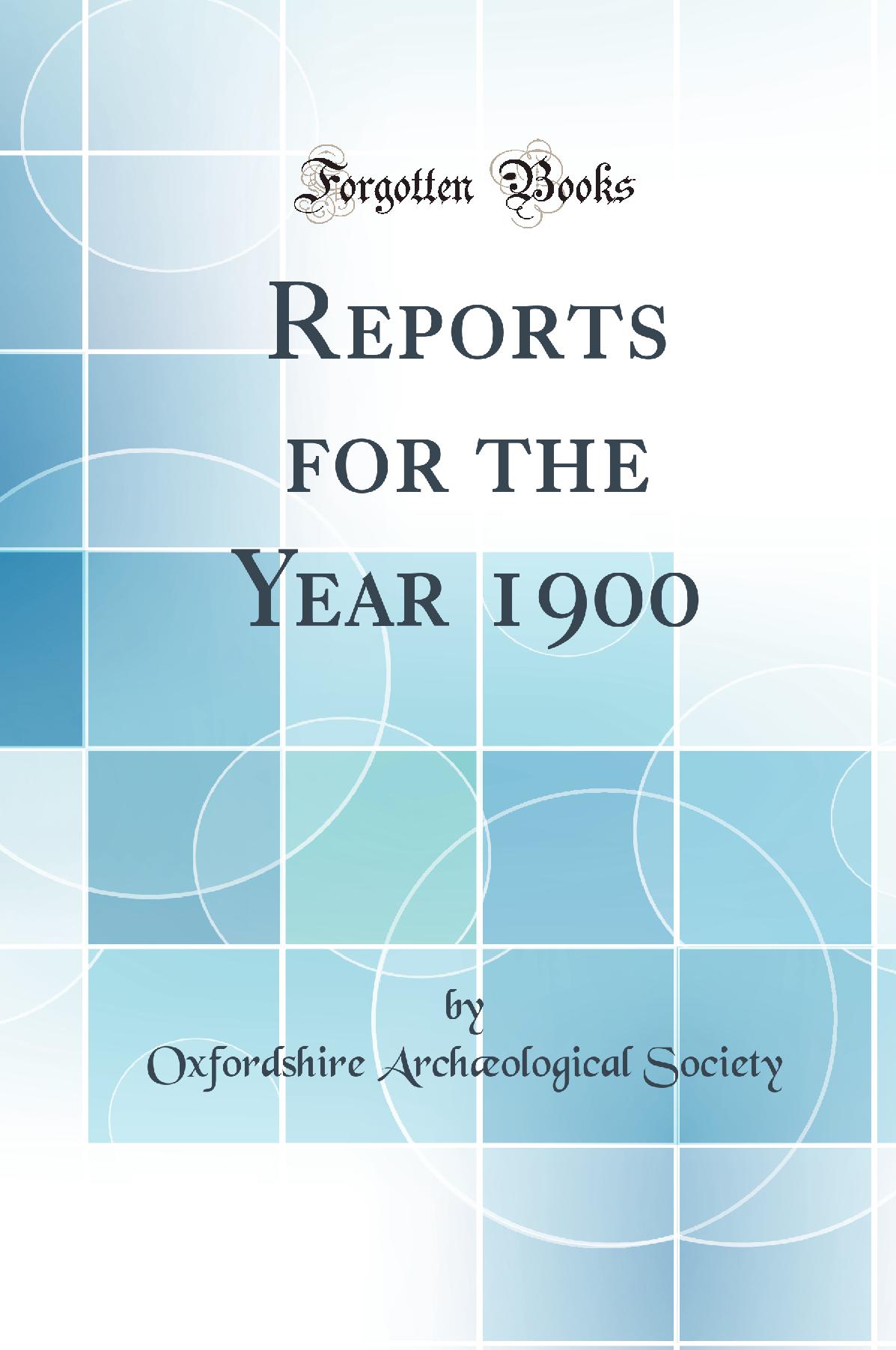 Reports for the Year 1900 (Classic Reprint)