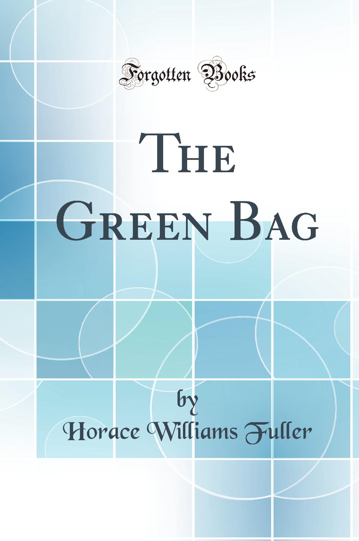 The Green Bag (Classic Reprint)
