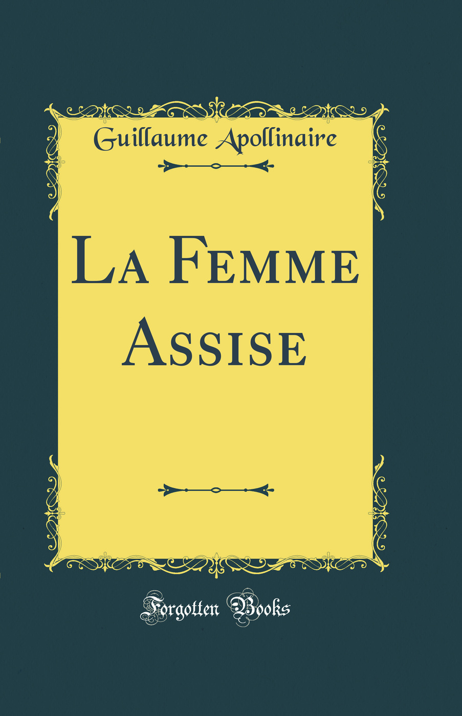 La Femme Assise (Classic Reprint)
