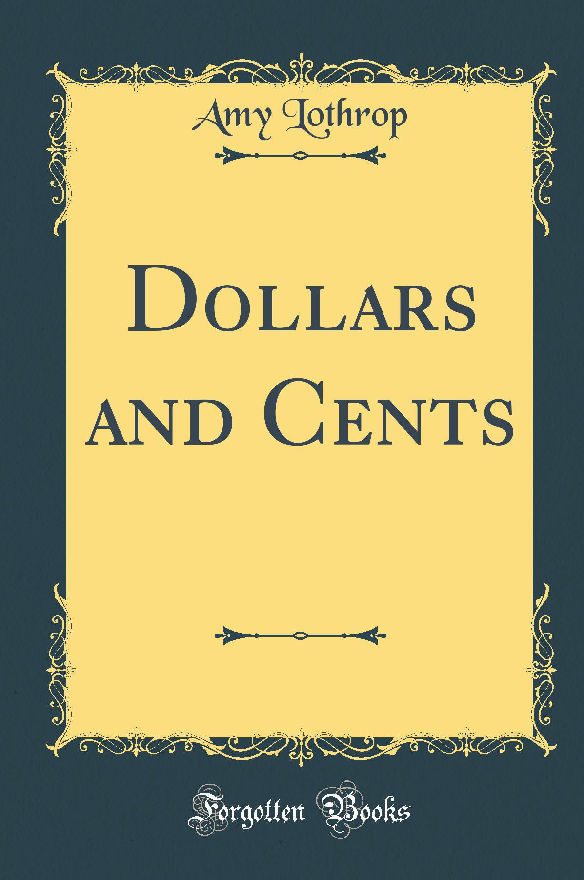 Dollars and Cents (Classic Reprint)