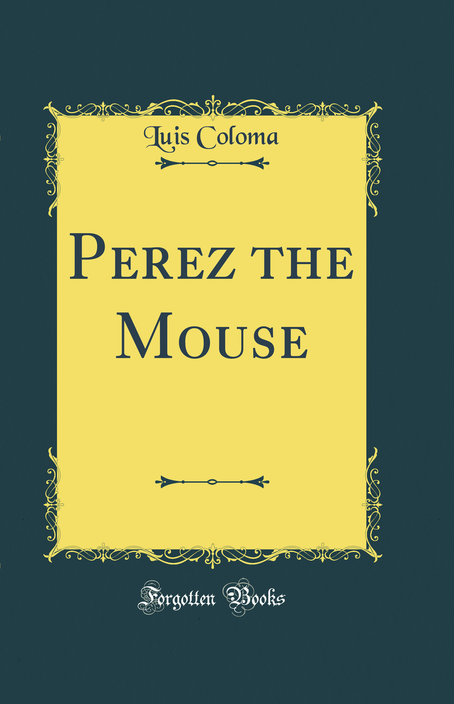 Perez the Mouse (Classic Reprint)
