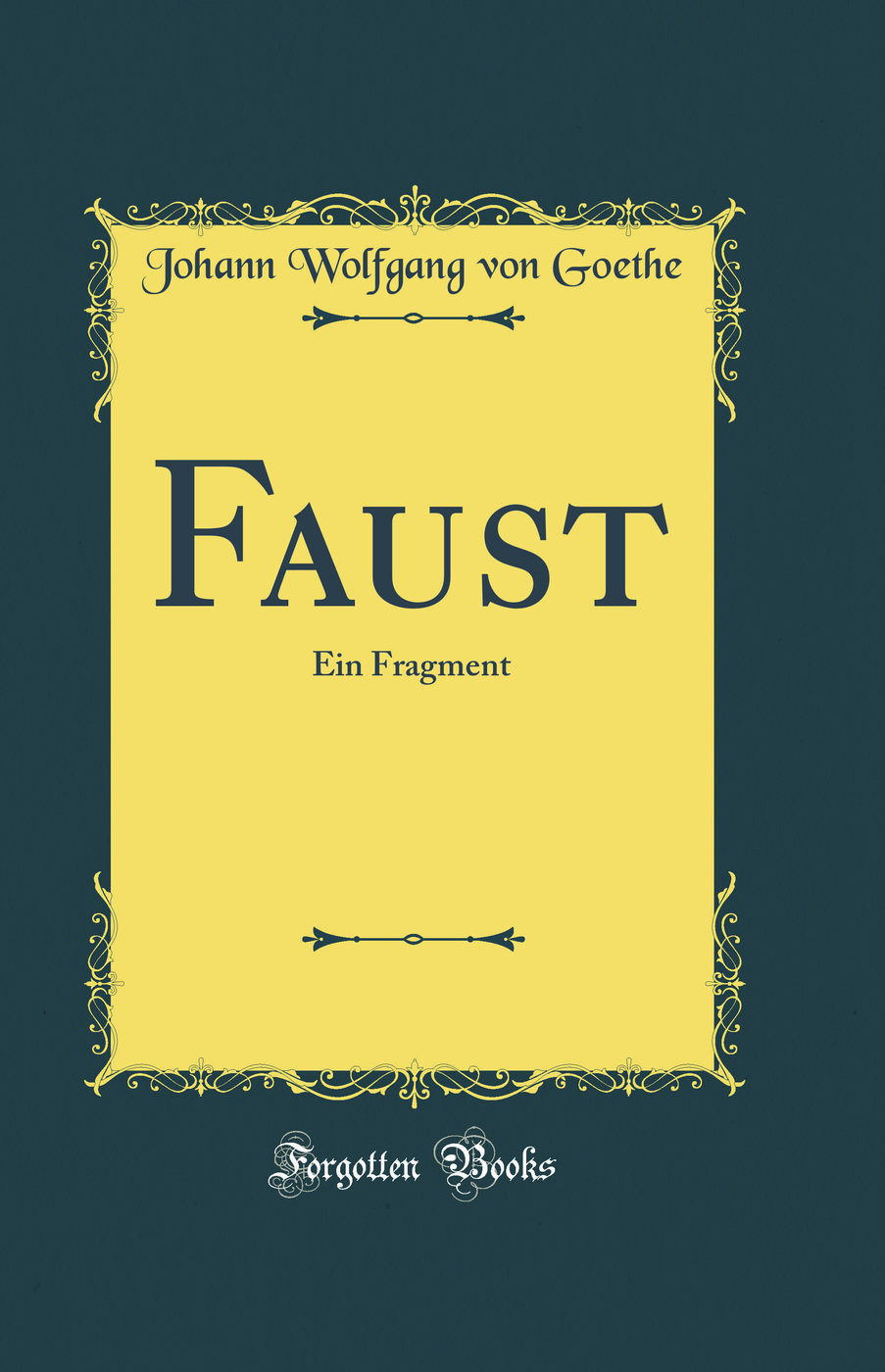 Faust: Ein Fragment (Classic Reprint)