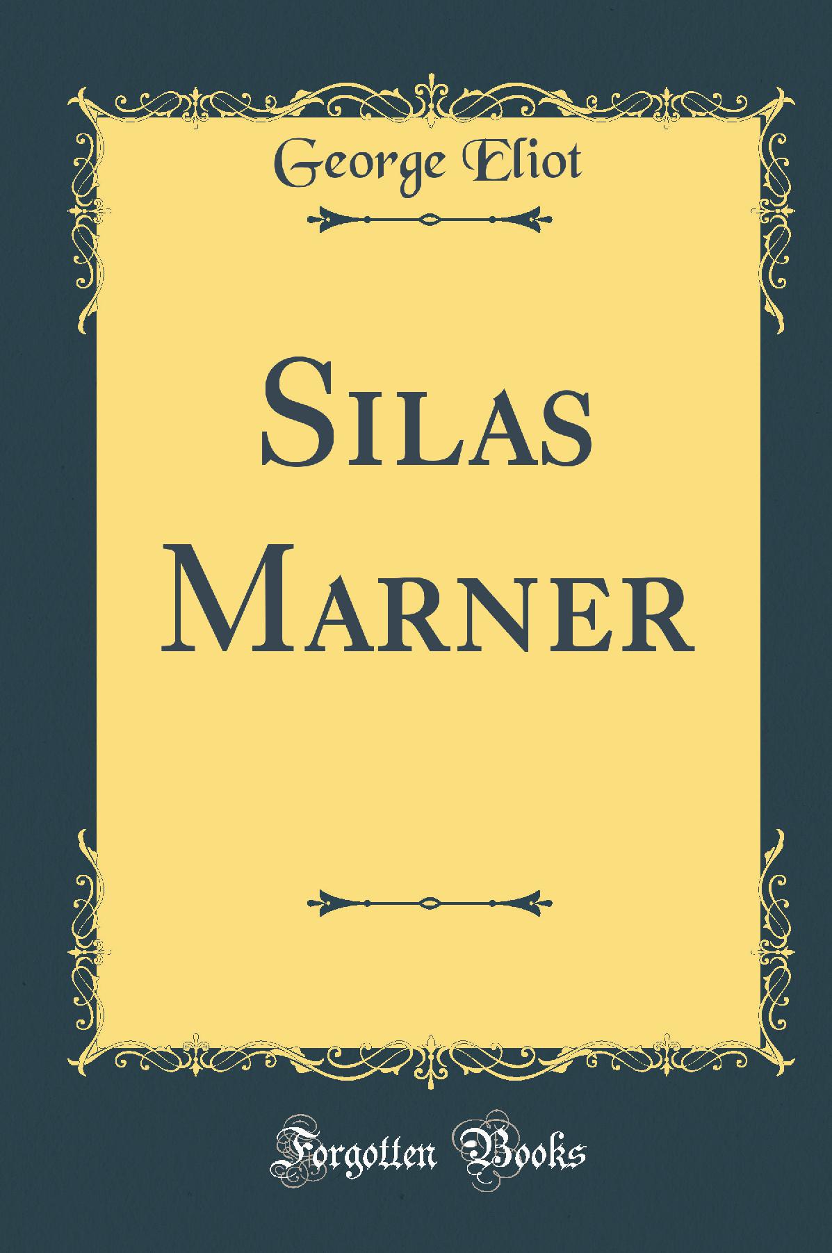 Silas Marner (Classic Reprint)