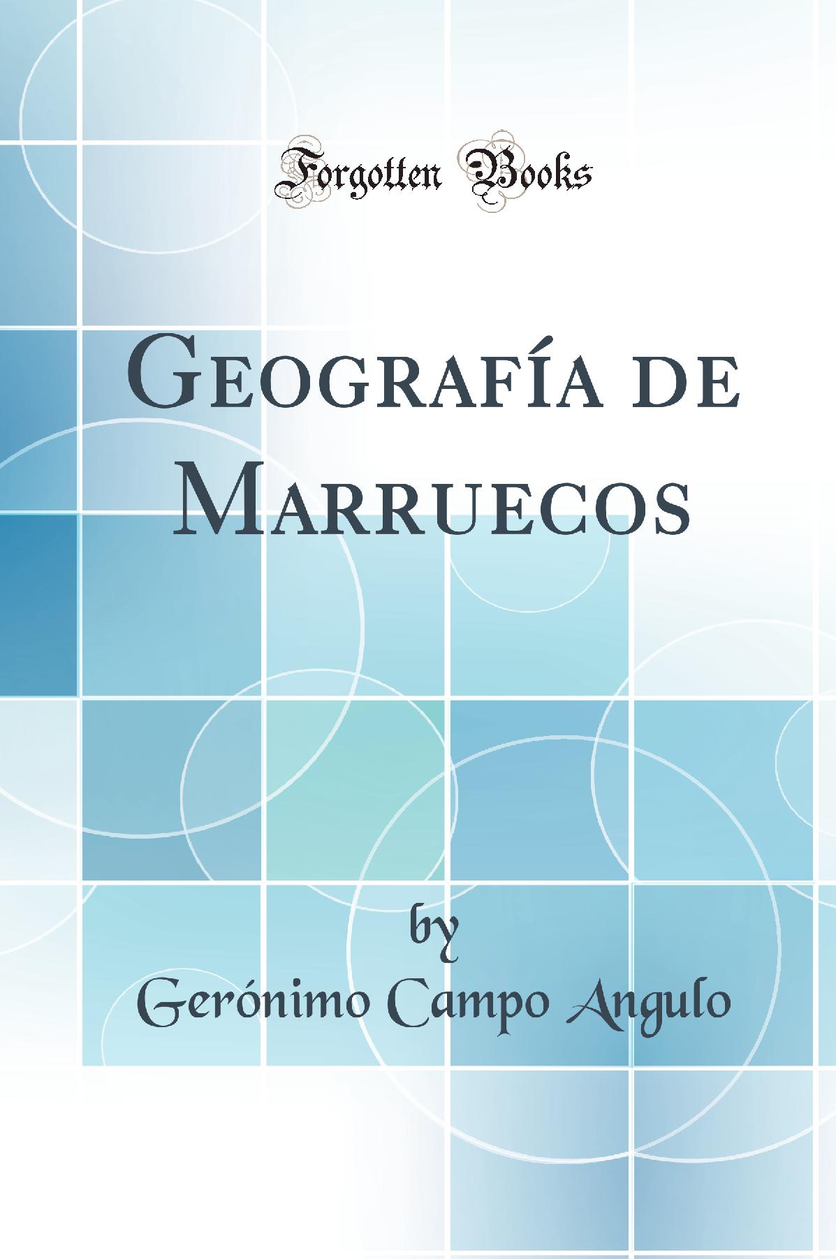 Geografía de Marruecos (Classic Reprint)