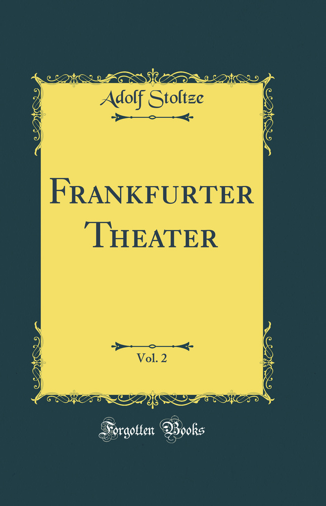 Frankfurter Theater, Vol. 2 (Classic Reprint)