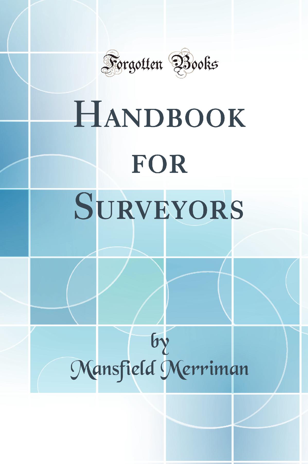 Handbook for Surveyors (Classic Reprint)