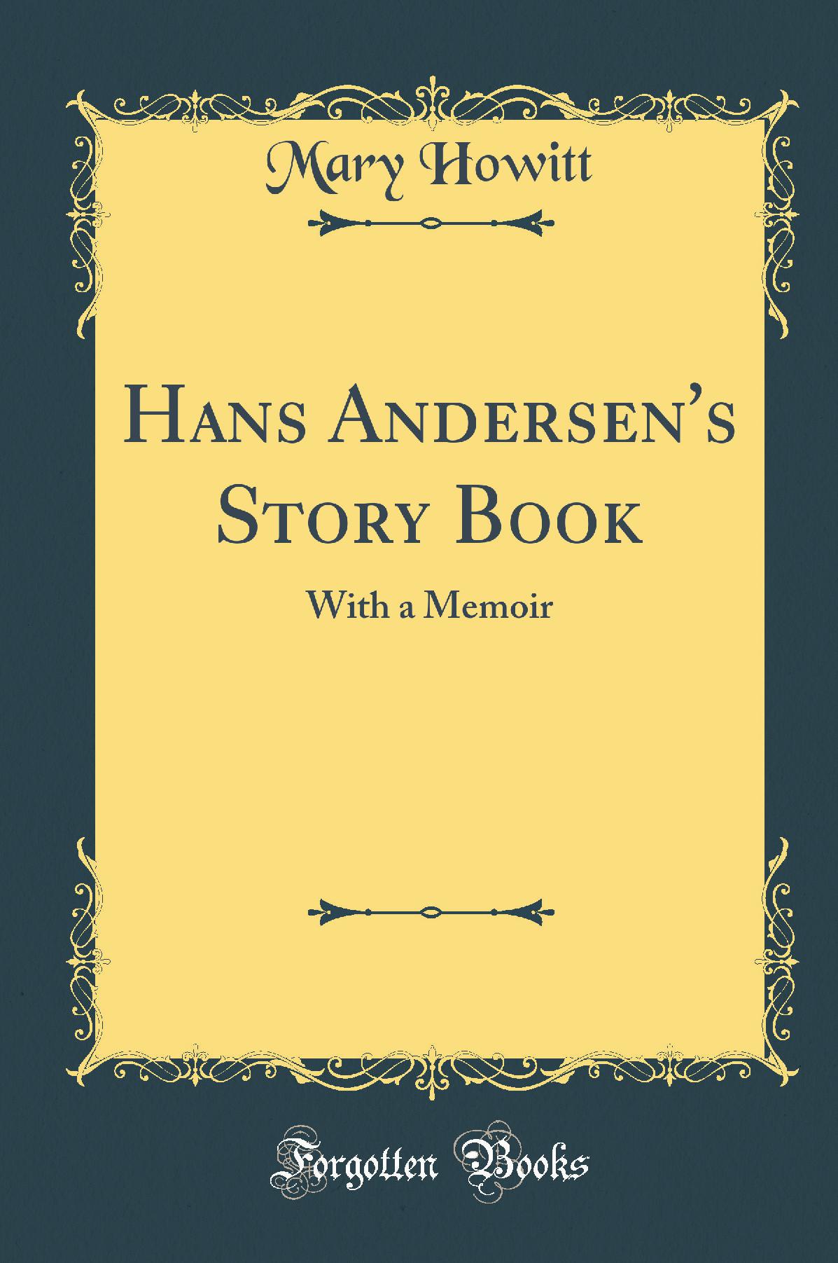 Hans Andersen's Story Book: With a Memoir (Classic Reprint)