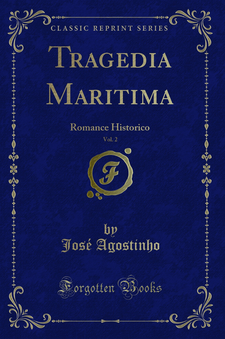 Tragedia Maritima, Vol. 2: Romance Historico (Classic Reprint)