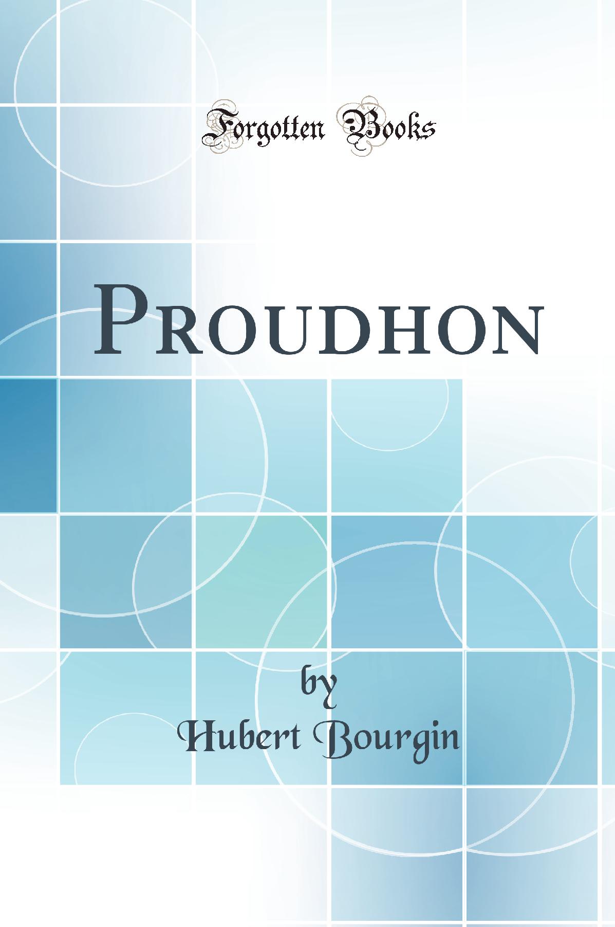 Proudhon (Classic Reprint)