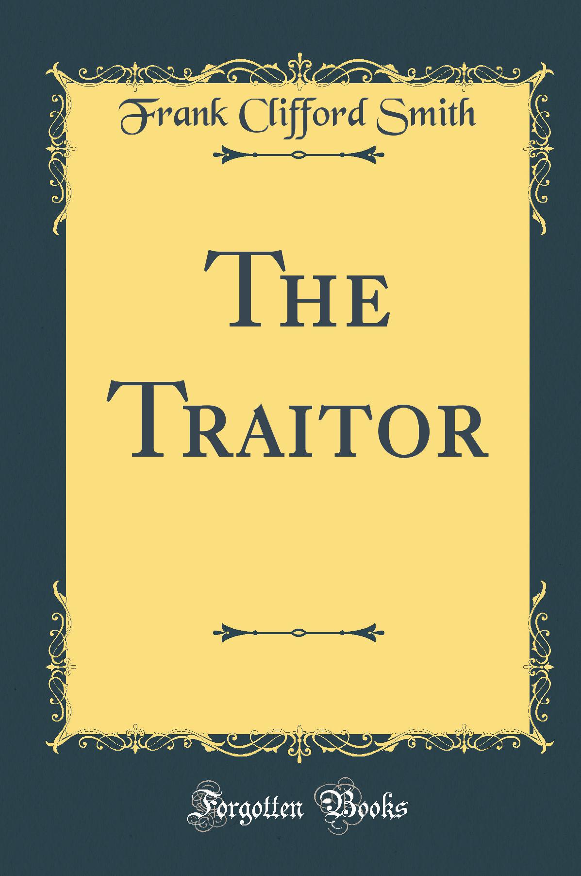 The Traitor (Classic Reprint)