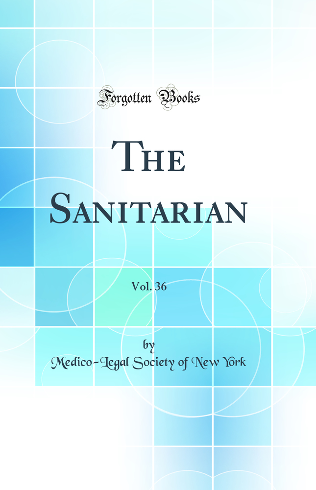 The Sanitarian, Vol. 36 (Classic Reprint)