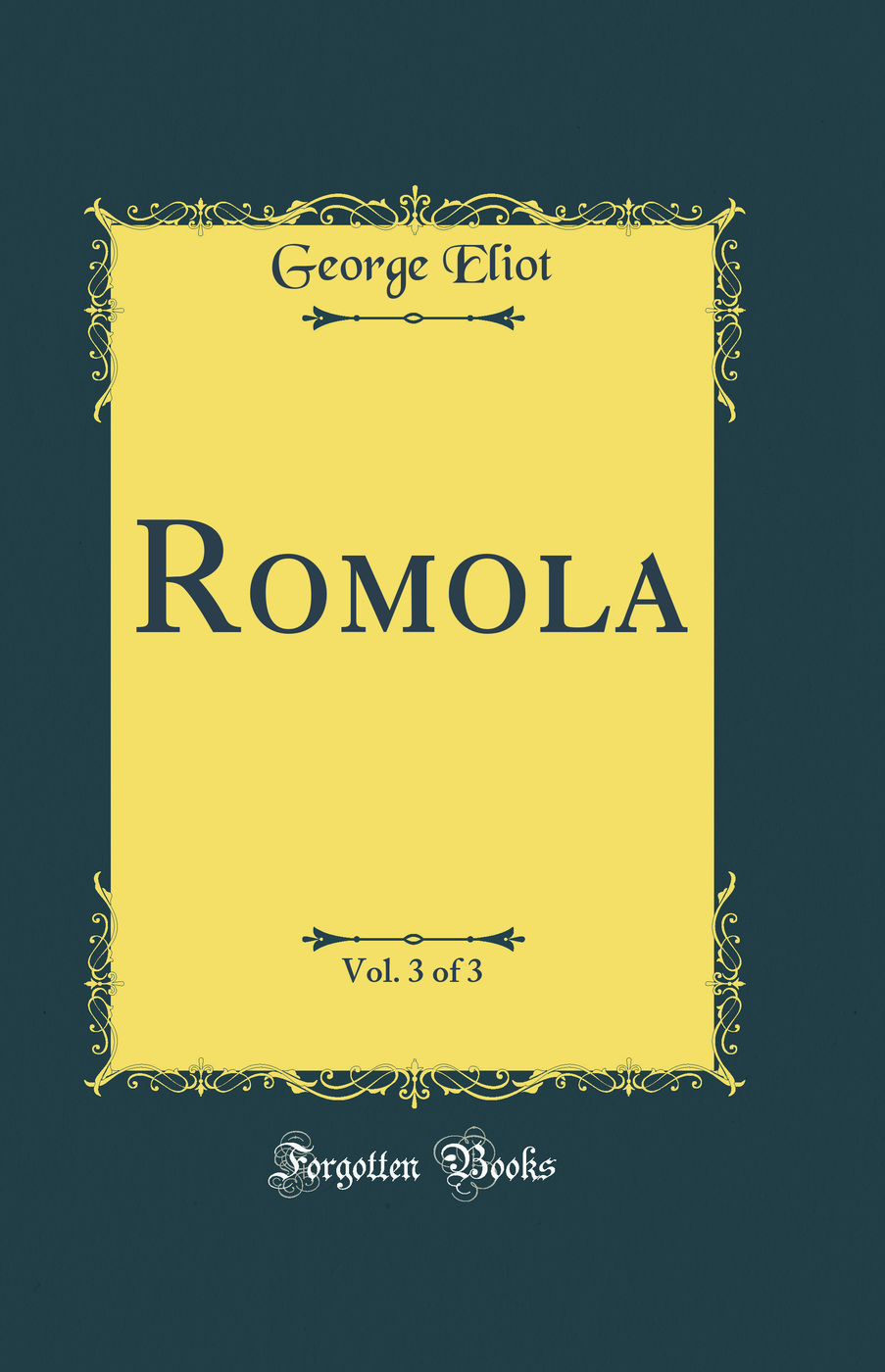Romola, Vol. 3 of 3 (Classic Reprint)
