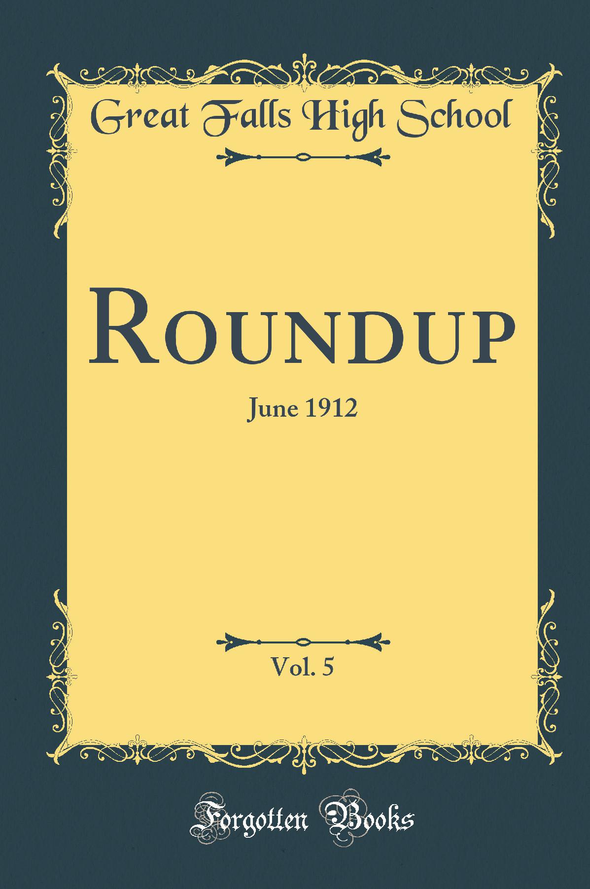 Roundup, Vol. 5: June 1912 (Classic Reprint)