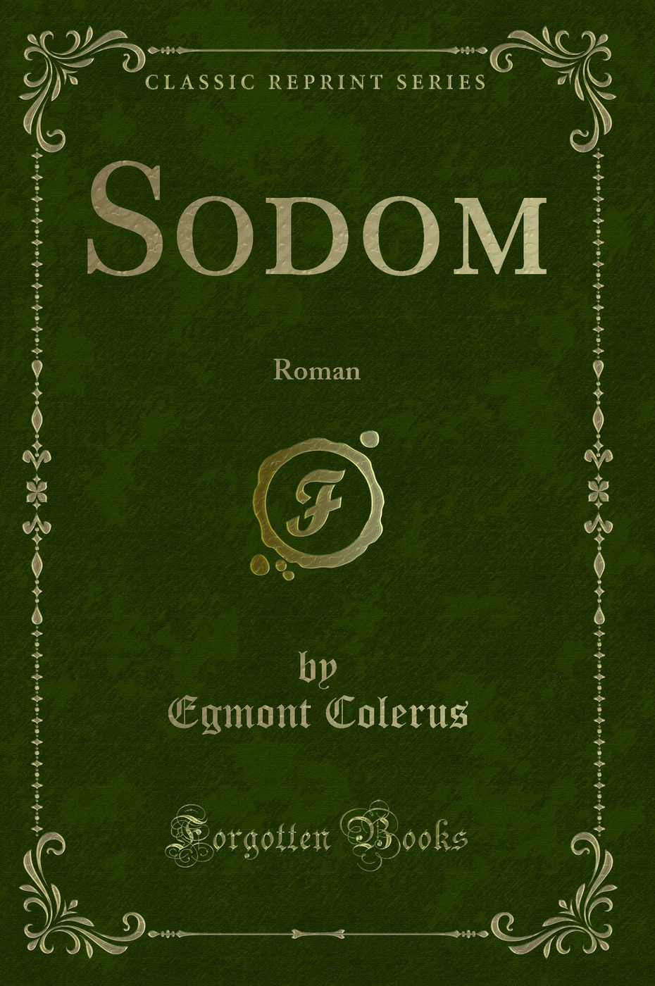 Sodom: Roman (Classic Reprint)