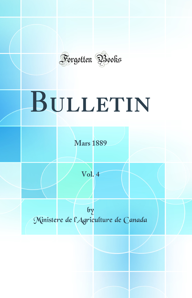 Bulletin, Vol. 4: Mars 1889 (Classic Reprint)