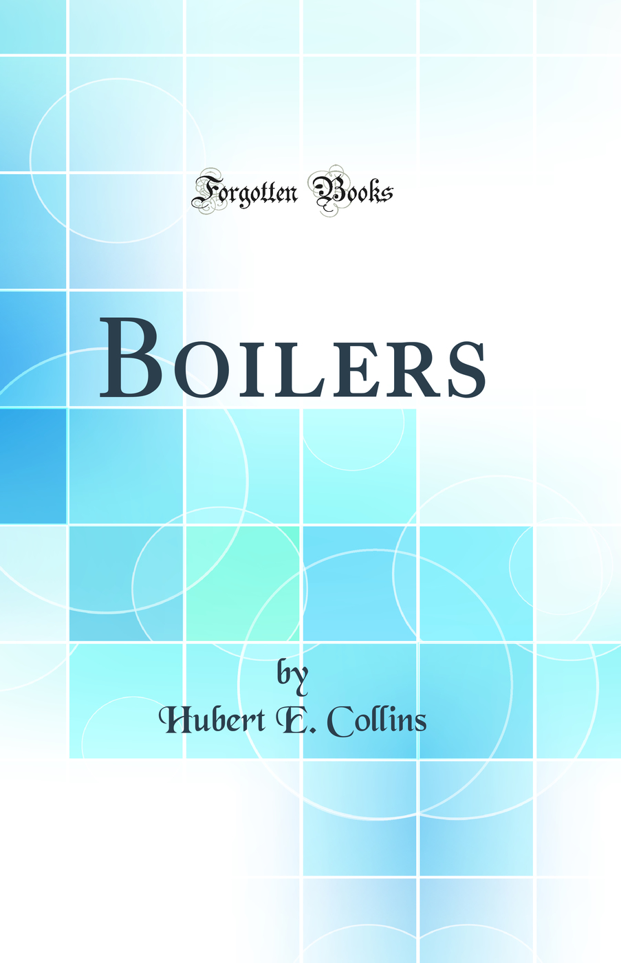 Boilers (Classic Reprint)