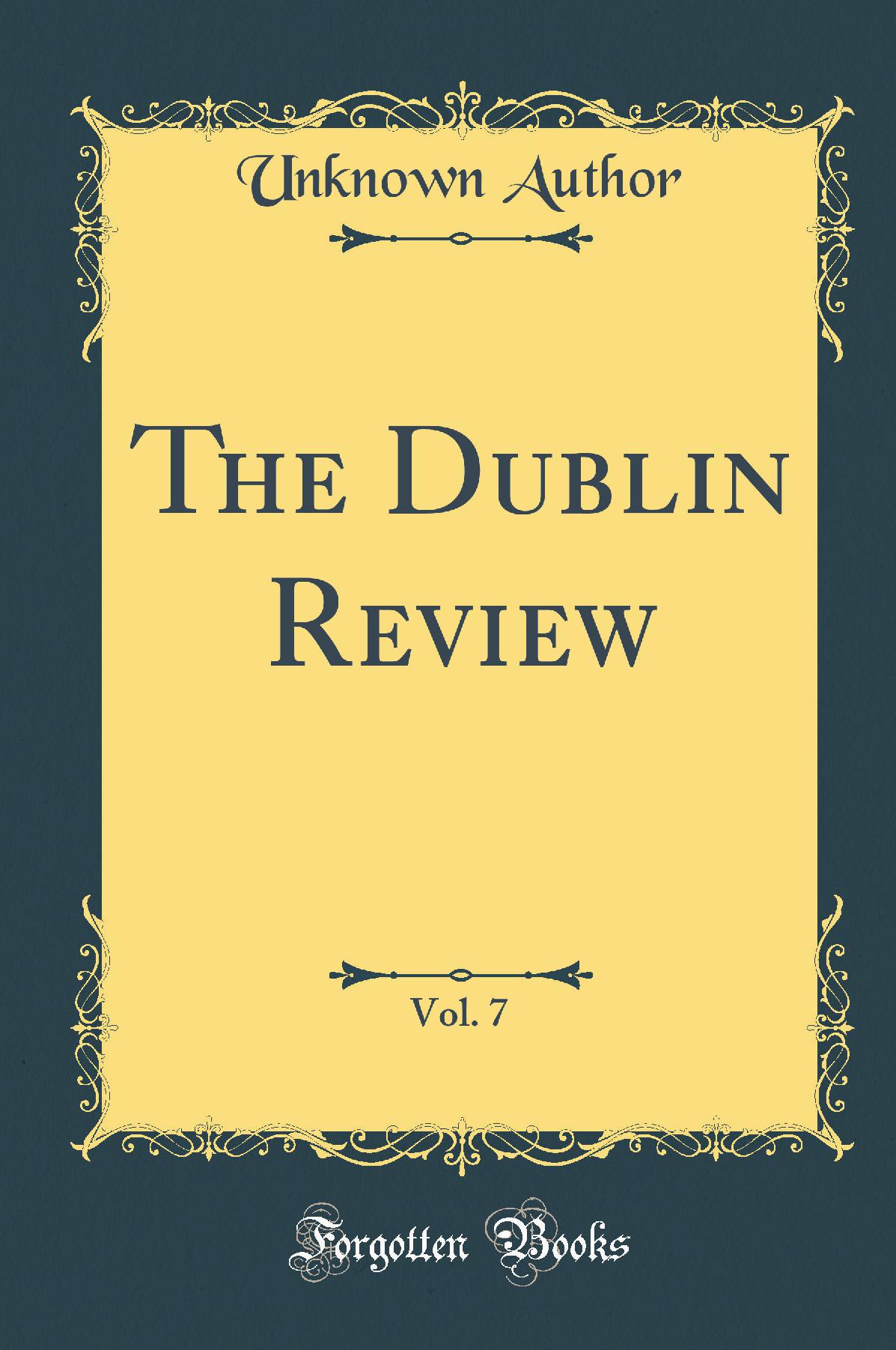 The Dublin Review, Vol. 7 (Classic Reprint)