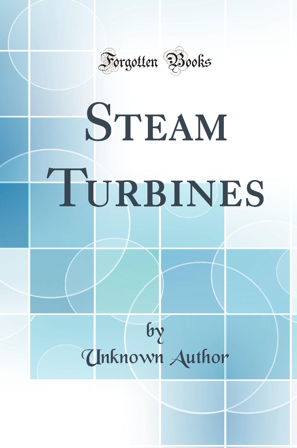 Steam-Turbines (Classic Reprint)