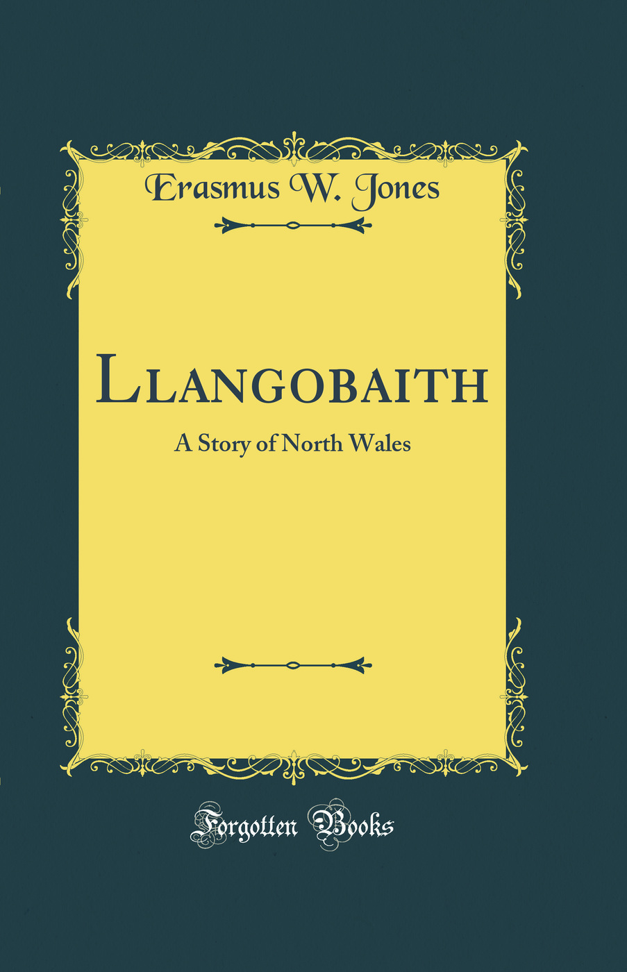 Llangobaith: A Story of North Wales (Classic Reprint)