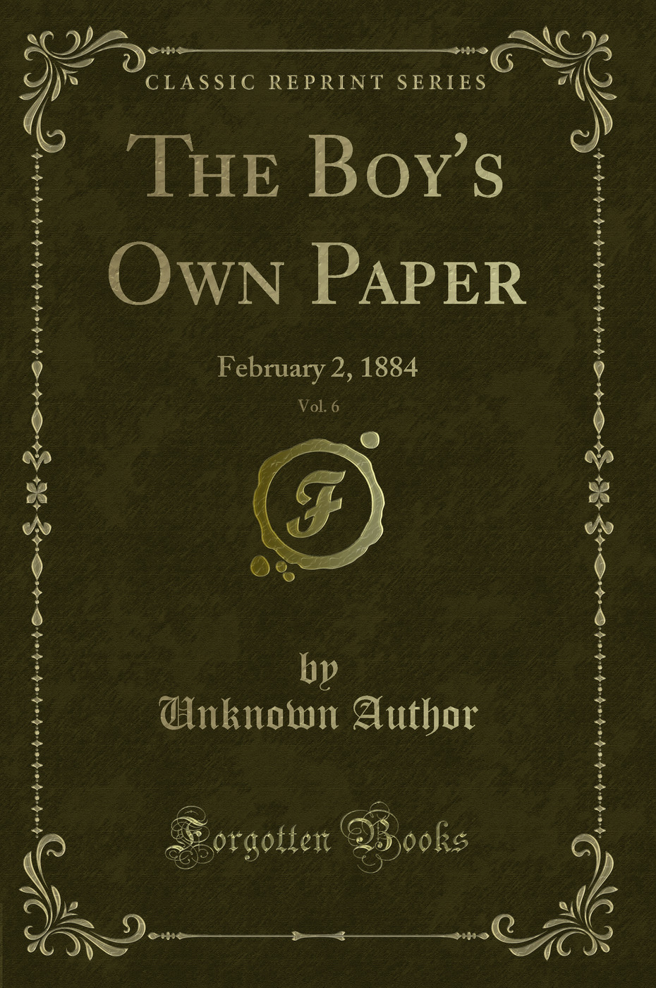 The Boy's Own Paper, Vol. 6: February 2, 1884 (Classic Reprint)