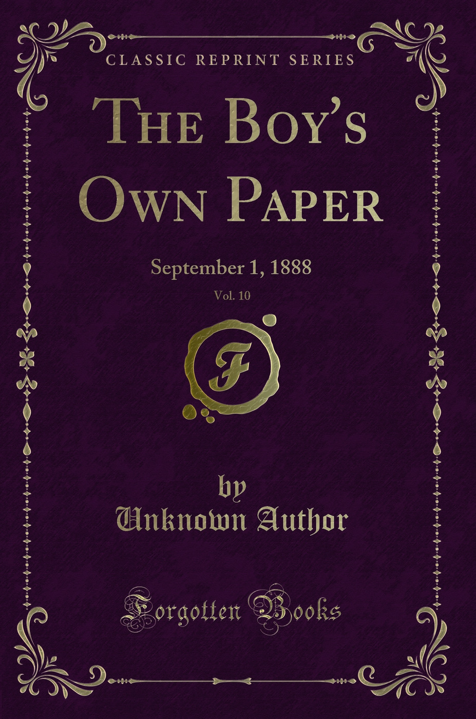 The Boy's Own Paper, Vol. 10: September 1, 1888 (Classic Reprint)