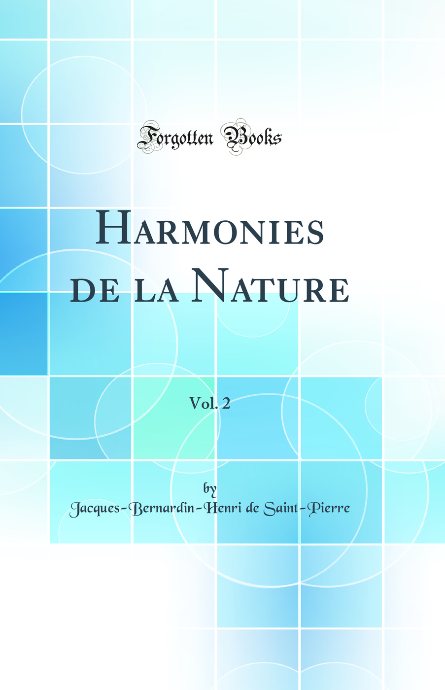 Harmonies de la Nature, Vol. 2 (Classic Reprint)