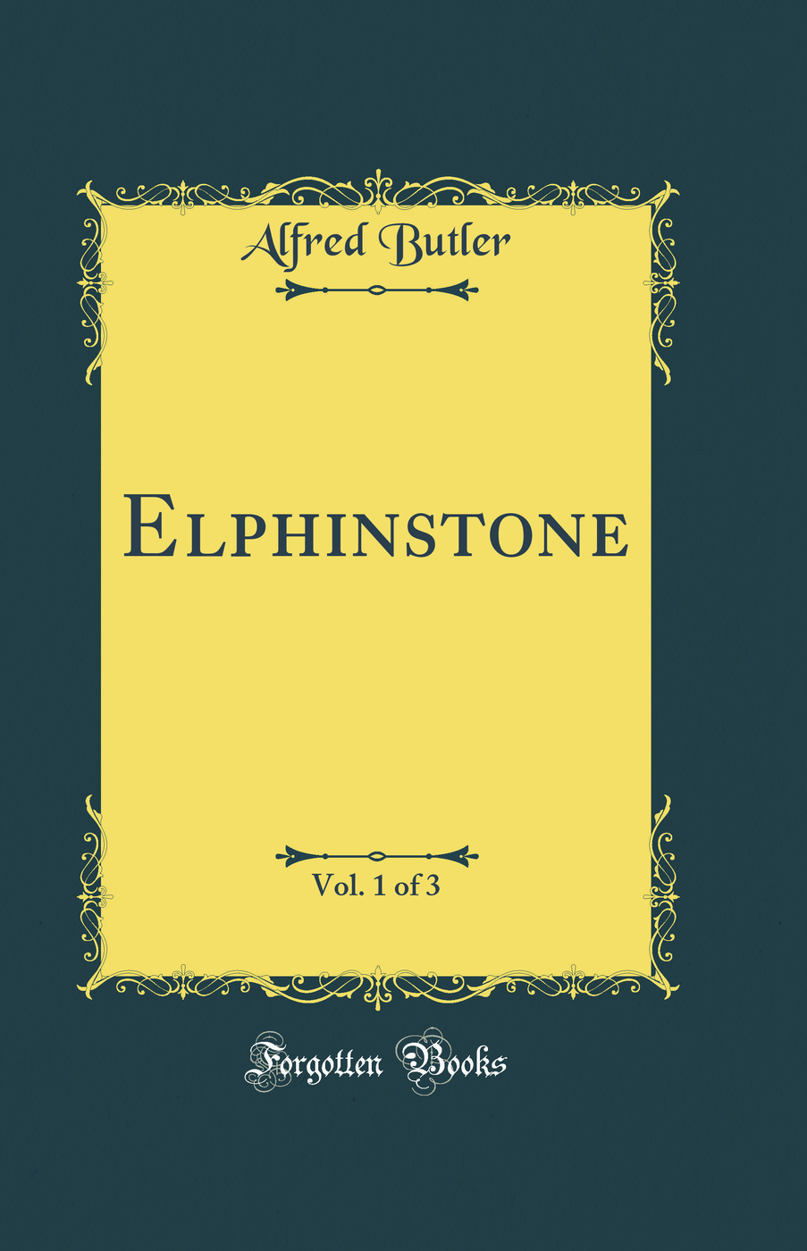 Elphinstone, Vol. 1 of 3 (Classic Reprint)
