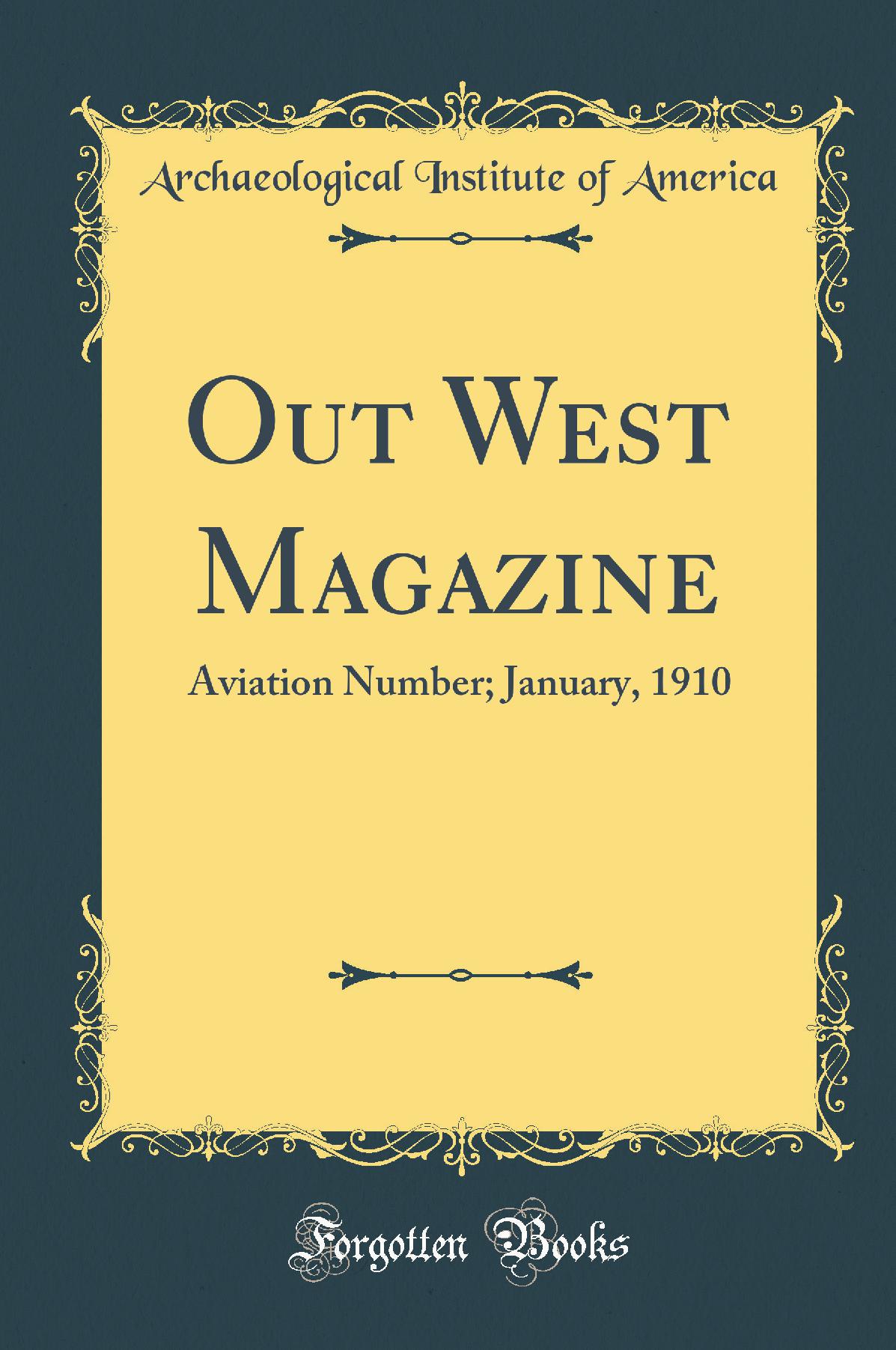 Out West Magazine: Aviation Number; January, 1910 (Classic Reprint)