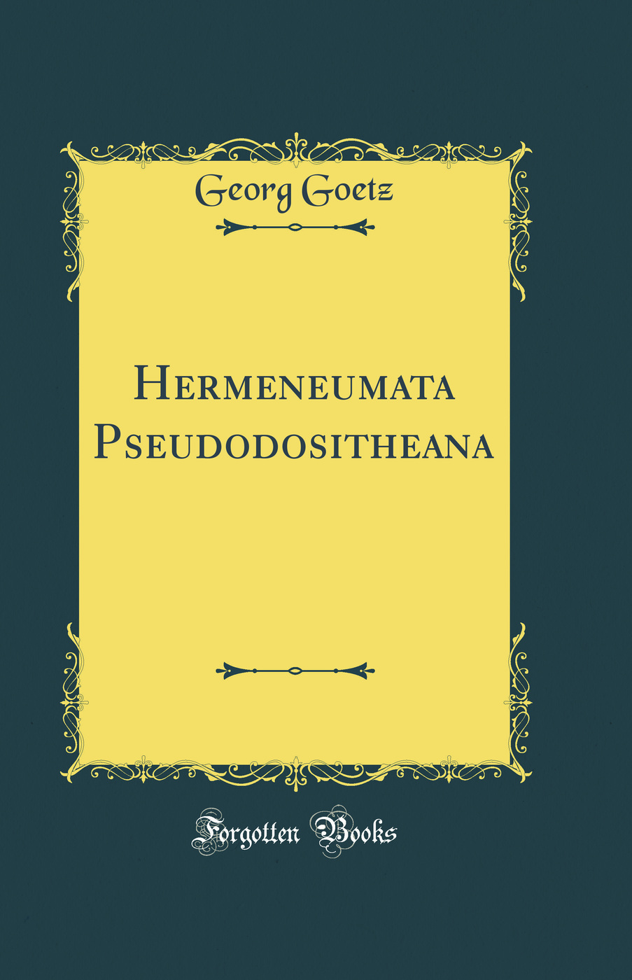 Hermeneumata Pseudodositheana (Classic Reprint)