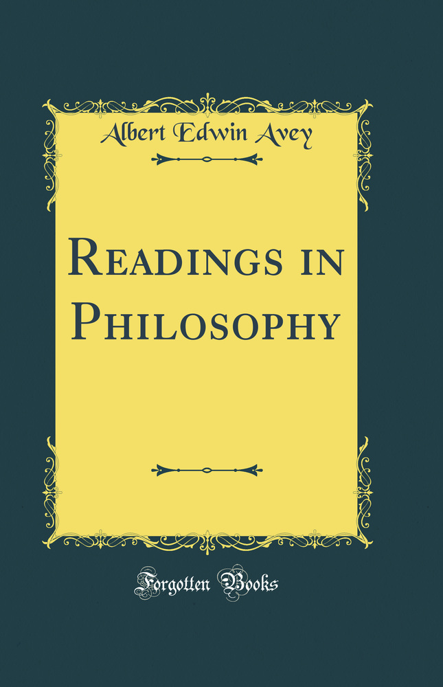 Readings in Philosophy (Classic Reprint)