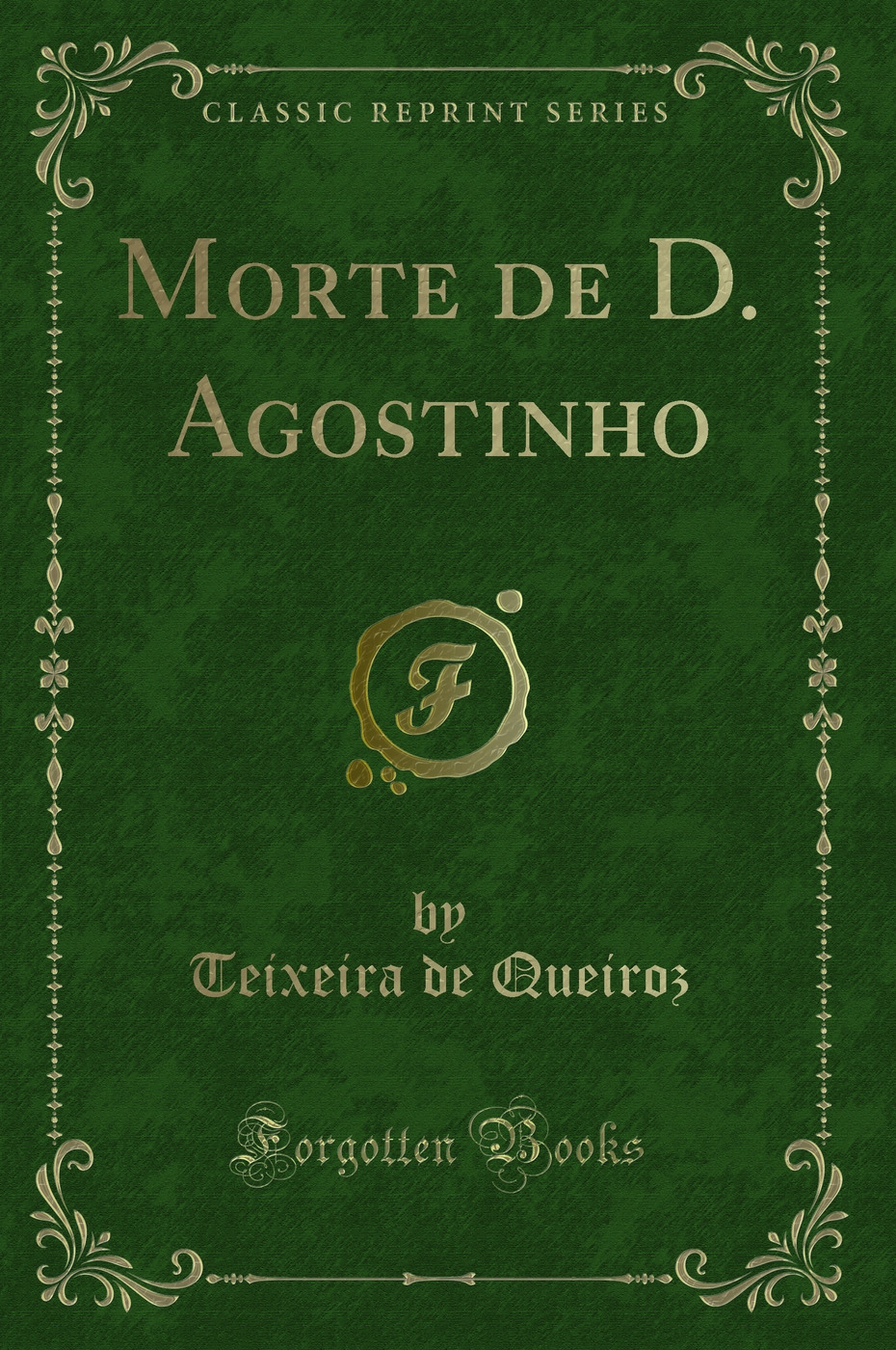 Morte de D. Agostinho (Classic Reprint)