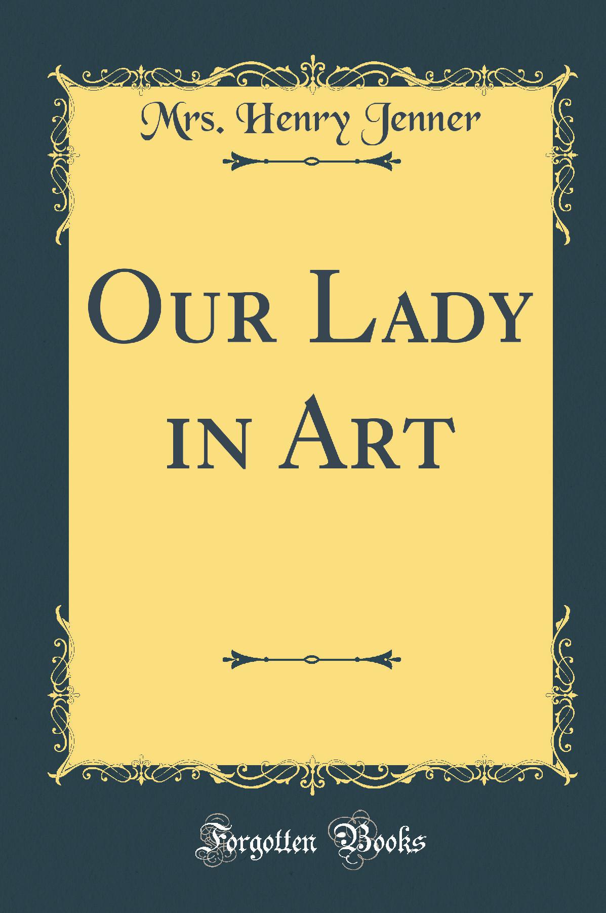 Our Lady in Art (Classic Reprint)