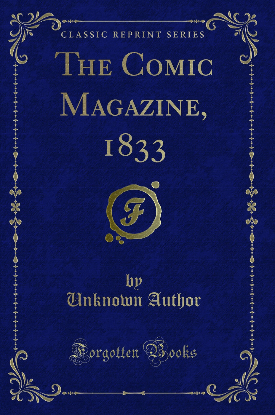 The Comic Magazine, 1833 (Classic Reprint)