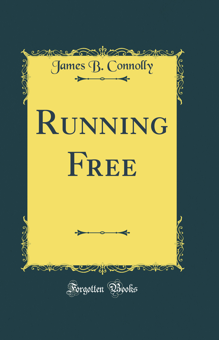 Running Free (Classic Reprint)